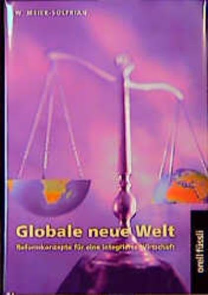 Globale neue Welt: Reformkonzepte für eine integrierte Wirtschaft Law