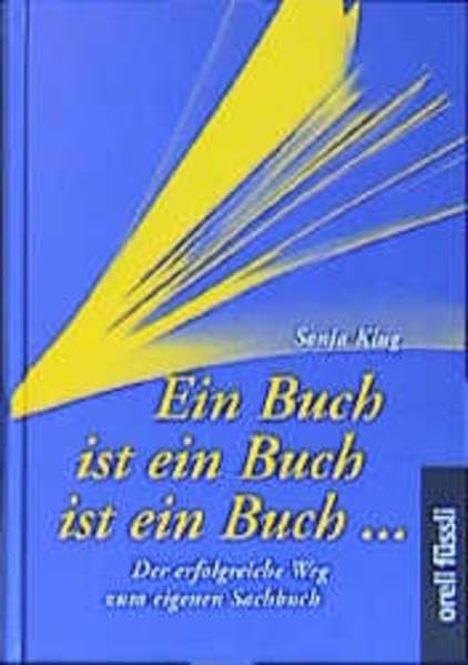 Ein Buch ist ein Buch ist ein Buch...: Der erfolgreiche Weg zum eigenen Sachbuch Law