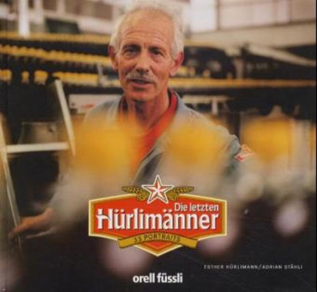 Die letzten Hürlimänner: 35 Porträts Business, Finance & Career