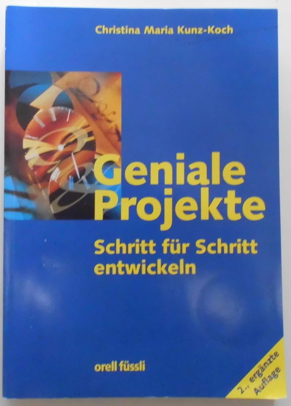 Geniale Projekte - Schritt für Schritt entwickeln: Ein Leitfaden zur Strategieentwicklung in Projekten Books