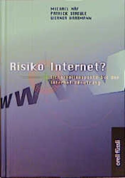 Risiko Internet ?: Sicherheitsaspekte bei der Internet-Benutzung Business, Finance & Career Books