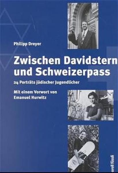 Zwischen Davidstern und Schweizerpass: 24 Porträts jüdischer Jugendlicher Books