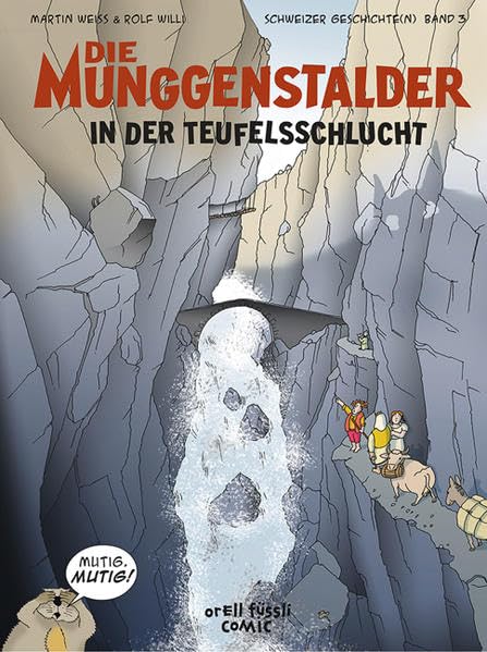 Die Munggenstalder in der Teufelsschlucht: Schweizer Geschichte(n) Band 3 Manga