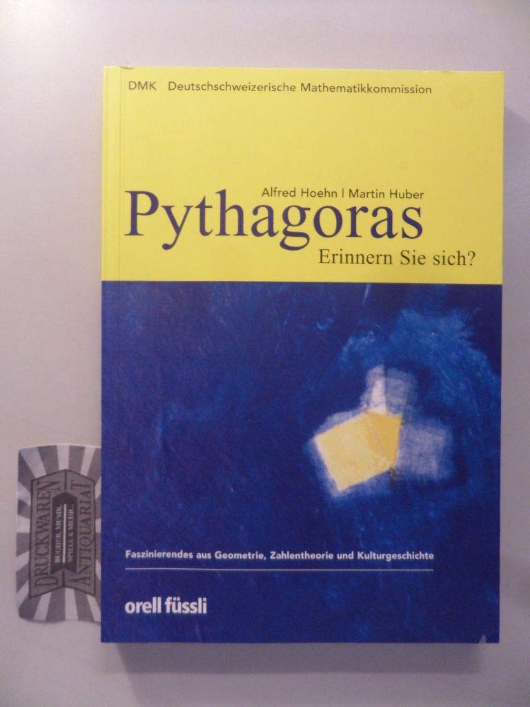 Pythagoras. Erinnern Sie sich?: Faszinierendes aus Geometrie, Zahlentheorie und Kulturgeschichte Study Guides