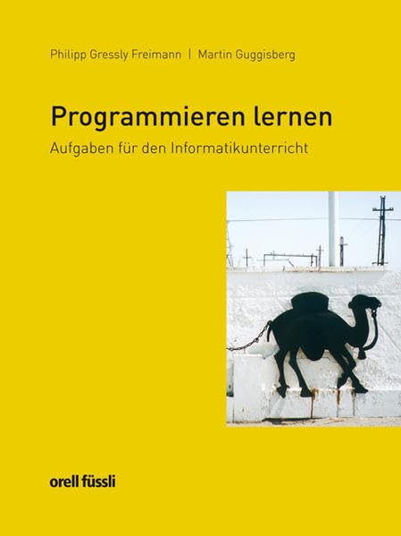 Programmieren lernen: Aufgaben für den Informatikunterricht – Sekundarstufe II Business, Finance & Career