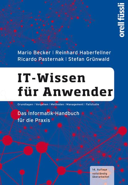 IT-Wissen für Anwender: Das Informatik-Handbuch für die Praxis Business, Finance & Career