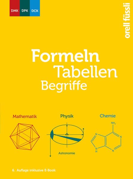 Formeln, Tabellen, Begriffe – inkl. E-Book: Mathematik – Physik – Chemie Study Guides
