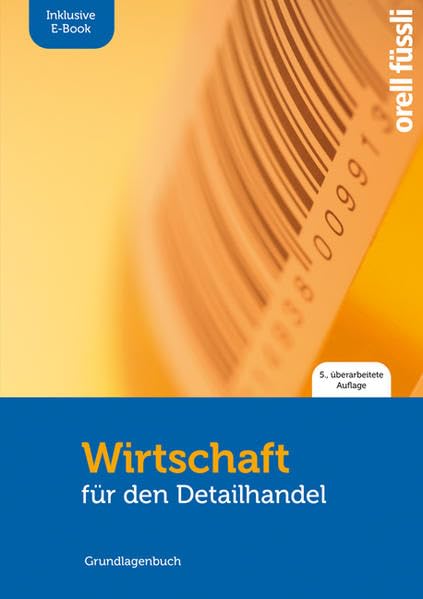 Wirtschaft für den Detailhandel – inkl. E-Book: Grundlagenbuch Business, Finance & Career