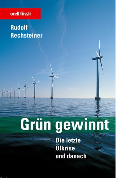Grün gewinnt: Die letzte Ölkrise und danach Natural Sciences