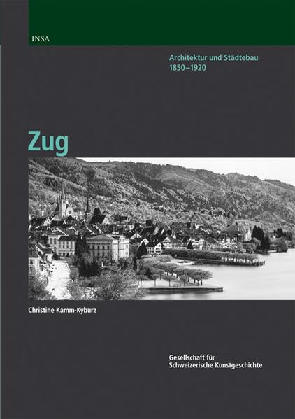 Zug: Architektur und Städtebau 1850-1920 (INSA) Architecture