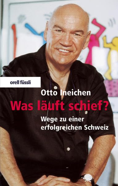 Was läuft schief?: Wege zu einer erfolgreichen Schweiz Books