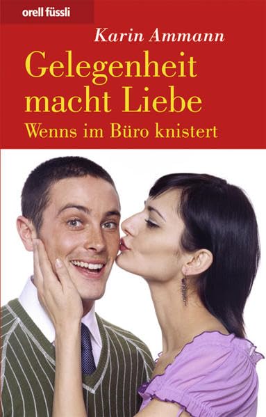 Gelegenheit macht Liebe - Wenns im Büro knistert Books