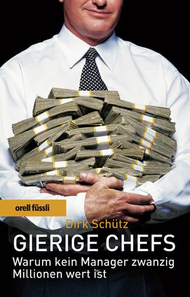 Gierige Chefs: Warum kein Manager 20 Millionen wert ist Business, Finance & Career