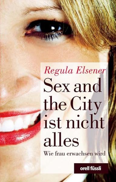 Sex and the City ist nicht alles: Wie frau erwachsen wird Health, Nutrition & Fitness