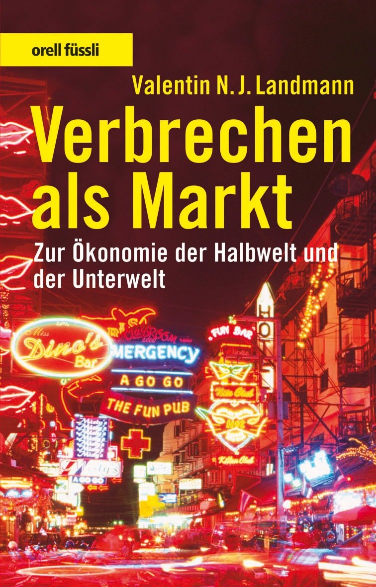 Verbrechen als Markt. Zur Ökonomie der Halbwelt und der Unterwelt book