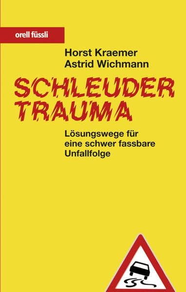 Schleudertrauma. Lösungswege für eine schwer fassbare Unfallfolge Health, Nutrition & Fitness