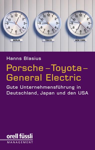Porsche - Toyota - General Electric: Gute Unternehmensführung in Deutschland, Japan und den USA Law