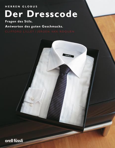 Der Dresscode: Fragen des Stils. Antworten des guten Geschmacks Architecture