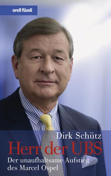 Herr der UBS: Der unaufhaltsame Aufstieg des Marcel Ospel Law