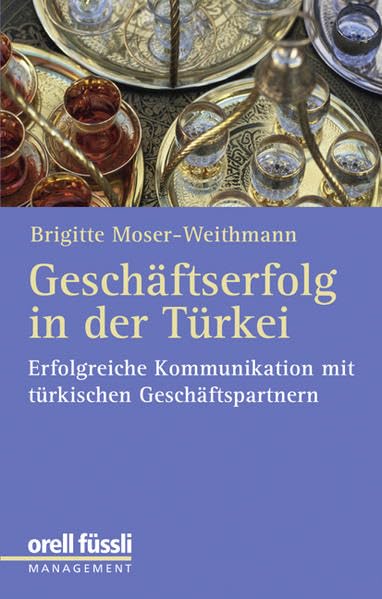 Geschäftserfolg in der Türkei: Erfolgreiche Kommunikation mit türkischen Geschäftspartnern Law