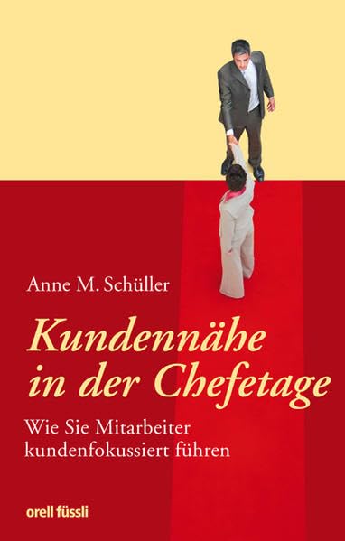 Kundennähe in der Chefetage: Wie Sie Mitarbeiter kundenfokussiert führen Law