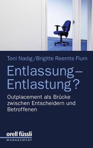 Entlassung - Entlastung?: Outplacement als Brücke zwischen Entscheidern und Betroffenen Law