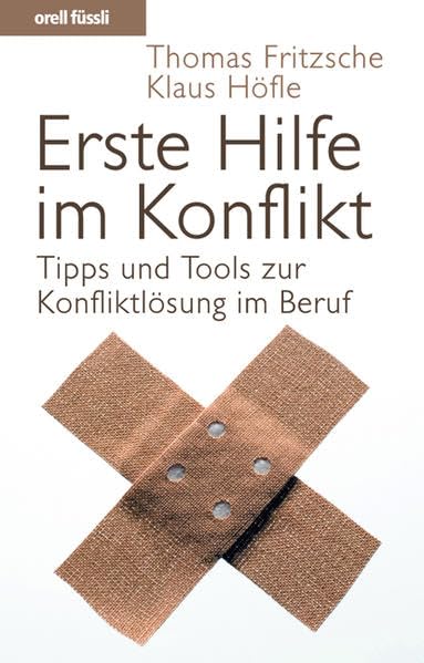 Erste Hilfe im Konflikt: Tipps und Tools zur Konfliktlösung im Beruf Psychology