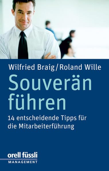 Souverän führen: 14 entscheidende Tipps für die Mitarbeiterführung book