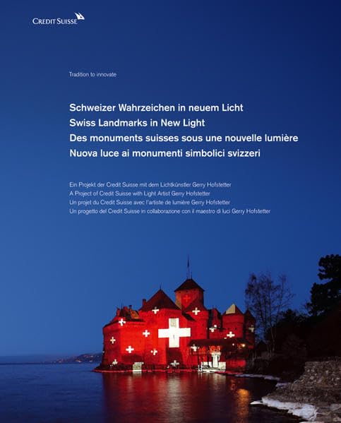 Schweizer Wahrzeichen in neuem Licht: Gestaltet vom Lichtkünstler Gerry Hofstetter Photography