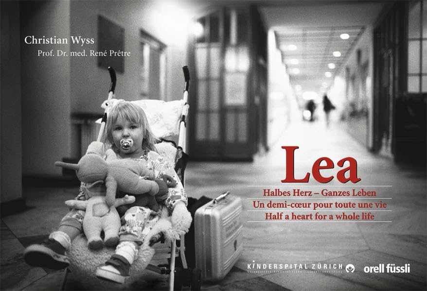 Lea: Halbes Herz - Ganzes Leben / Un demi-coeur pour toute une vie / A small heart for a whole life book