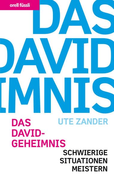 Das David-Geheimnis: Schwierige Situationen meistern Health, Nutrition & Fitness