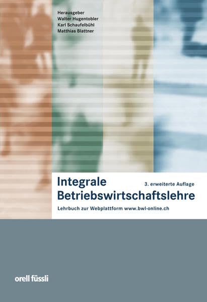 Integrale Betriebswirtschaftslehre: Lehrbuch zur Webplattform www.bwl-online.ch Law