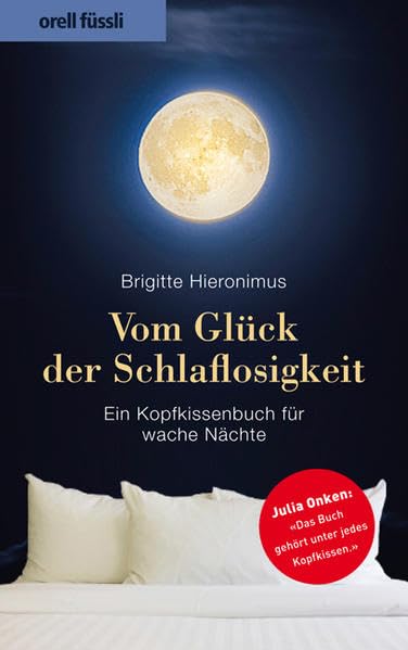 Vom Glück der Schlaflosigkeit: Ein Kopfkissenbuch für wache Nächte Psychology