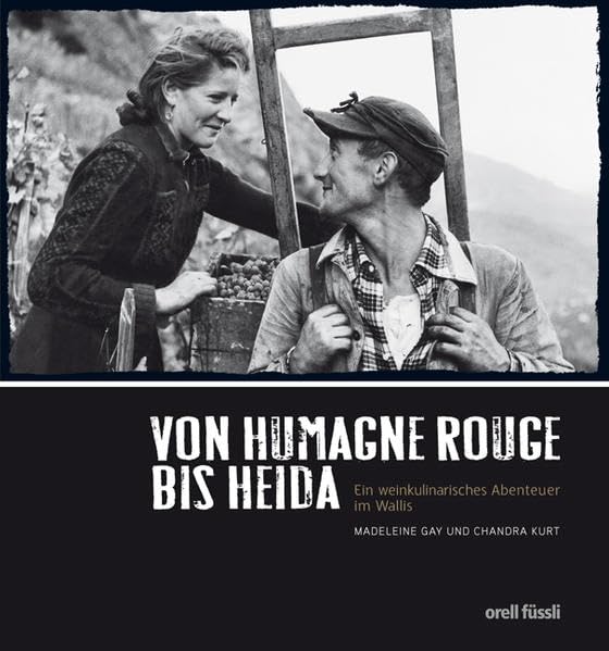 Von Humagne Rouge bis Heida: Ein weinkulinarisches Abenteuer im Wallis Leisure, Home & Garden