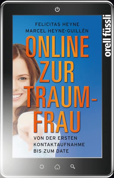 Online zur Traumfrau: Von der ersten Kontaktaufnahme bis zum Date Psychology
