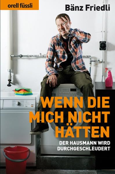 Wenn die mich nicht hätten: Der Hausmann wird durchgeschleudert Contemporary literature