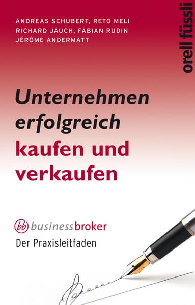 Unternehmen erfolgreich kaufen und verkaufen: business broker - Der Praxisleitfaden Law