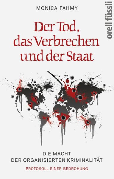 Der Tod, das Verbrechen und der Staat: Die Macht der Organisierten Kriminalität - Protokoll einer Bedrohung Books