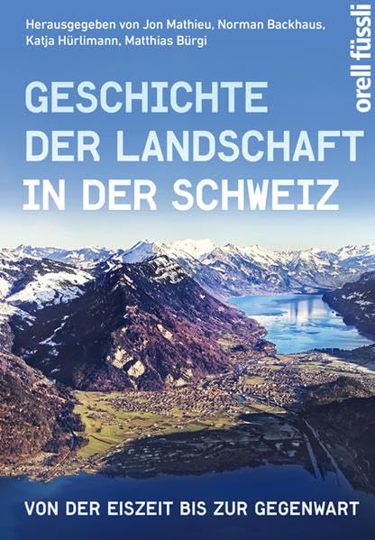 Geschichte der Landschaft in der Schweiz Leisure, Home & Garden