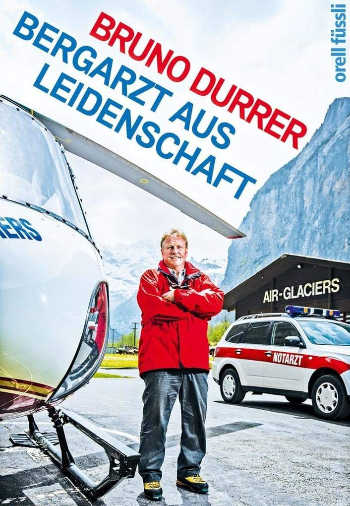 Bergarzt aus Leidenschaft: Ein Leben für das Lauterbrunnental Medicine