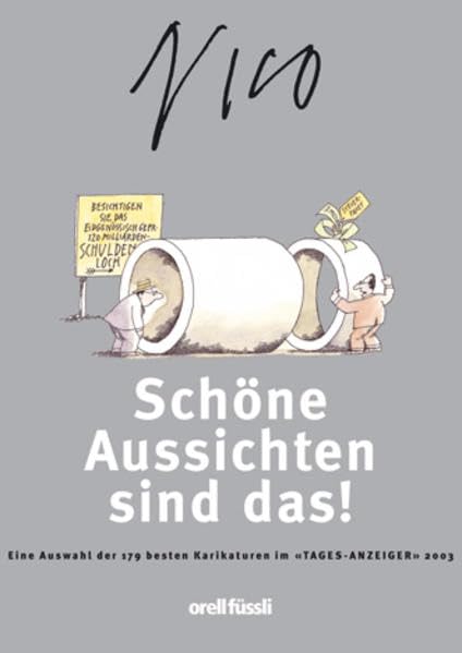 Nico - Schöne Aussichten sind das!: Die 179 besten Karikaturen im Humour & Satire