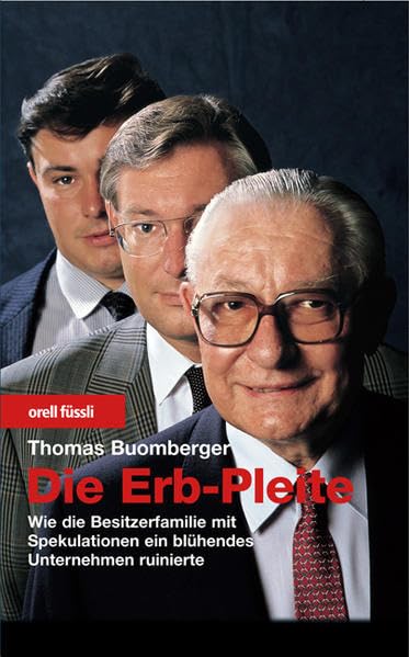 Die Erb-Pleite: Wie die Besitzerfamilie mit Spekulationen ein blühendes Unternehmen ruinierte Religion & Esotericism
