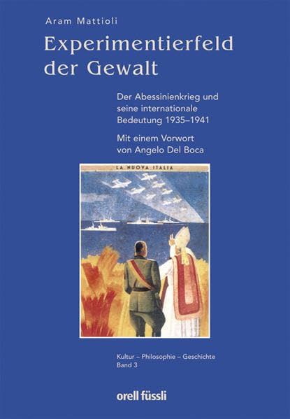 Experimentierfeld der Gewalt: Der Abessinienkrieg und seine internationale Bedeutung 1935-1941 Politics & History