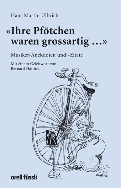 'Ihre Pfötchen waren grossartig ...': Musiker-Anekdoten und Zitate Contemporary literature
