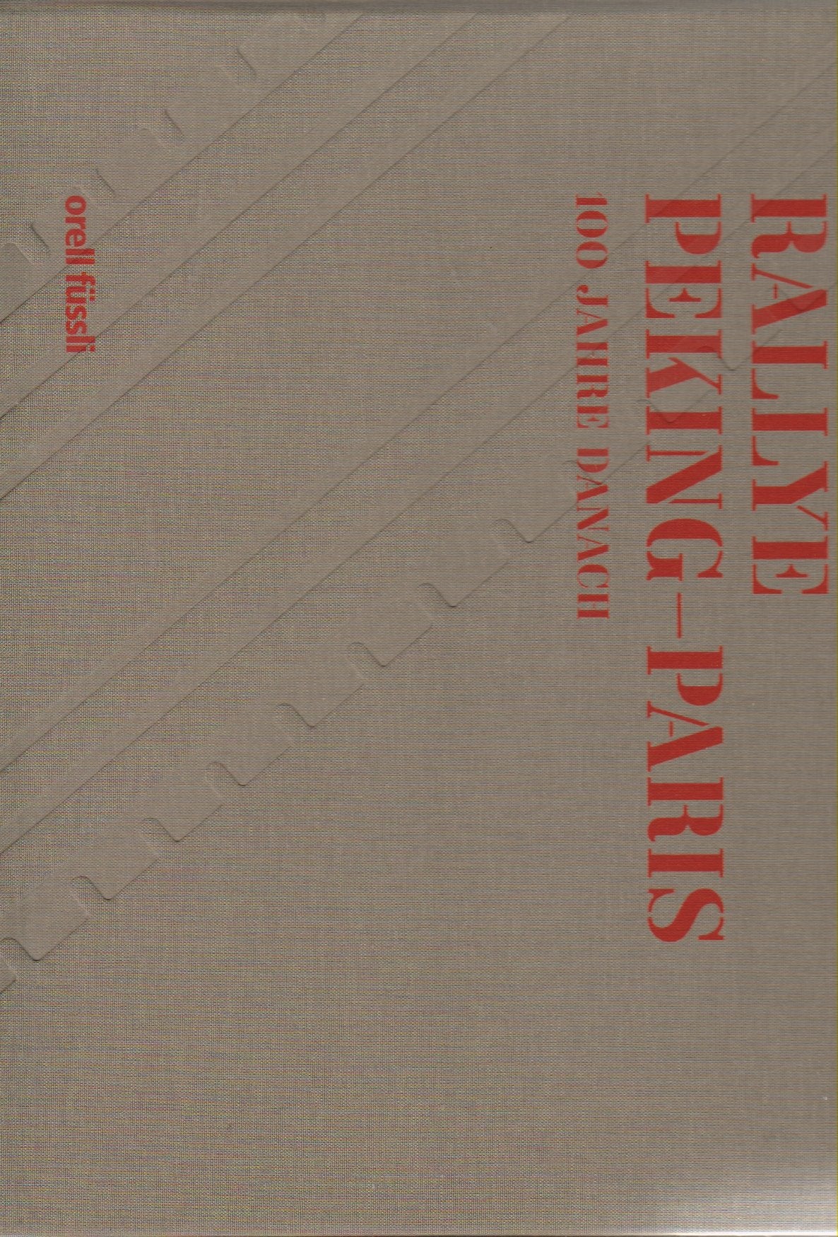 Rallye Peking - Paris 1907/2007: 100 Jahre danach Leisure & Fun