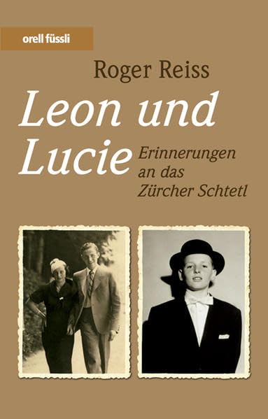 Leon und Lucie: Erinnerungen an das Zürcher Schtetl Personalities
