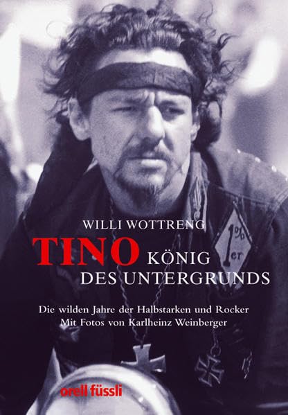 Tino, König des Untergrund: die wilden Jahre der Halbstarken und Rocker Law