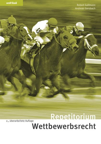 Repetitorium Wettbewerbsrecht. Schweizer Recht Law