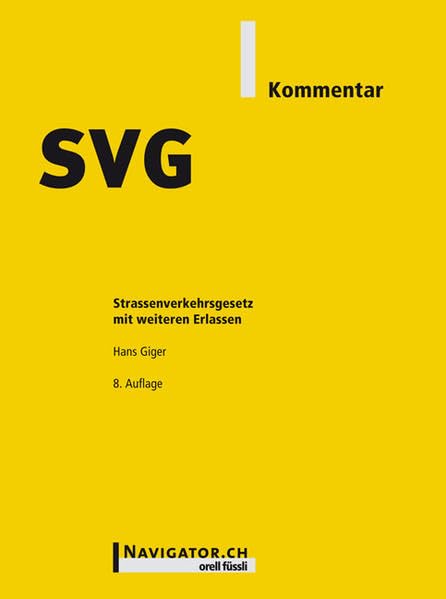 SVG Kommentar: Strassenverkehrsgesetz mit weiteren Erlassen Law