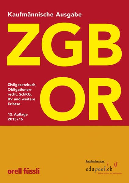 ZGB OR Kaufmännische Ausgabe: Zivilgesetzbuch, Obligationenrecht, SchKG, BV und weitere Erlasse Law